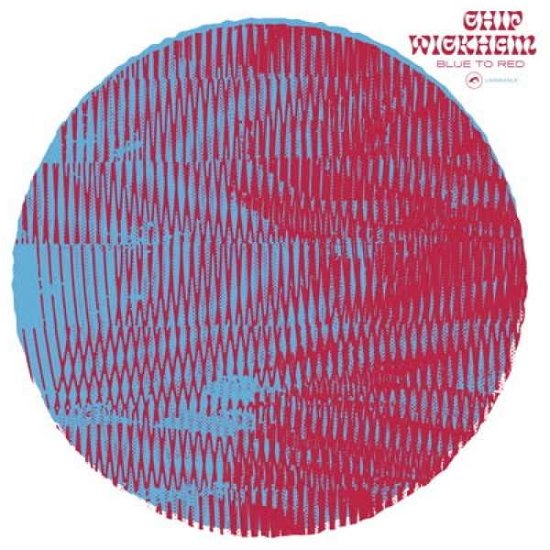 Cover for Chip Wickham · Blue To Red (LP) (2020)