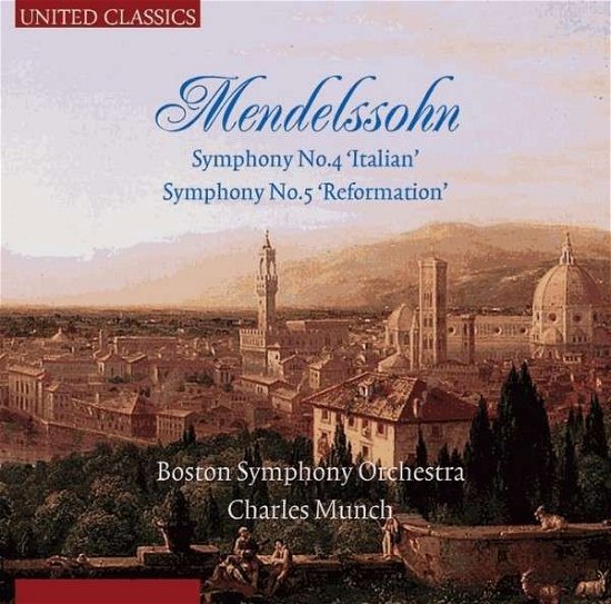 Mendelssohn - Symphonies 3 and 4 - Munch Charles - Boston Symphony Orchestra - Music - UNITED CLASSICS - 8713545230093 - July 5, 2013