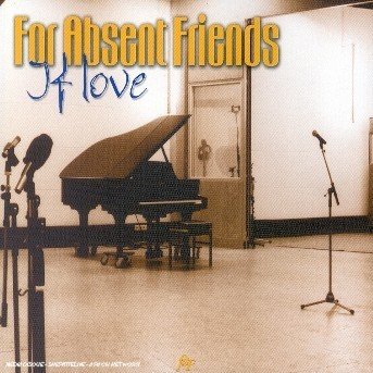 Cover for For Absent Friends · If Love (SCD) (2002)