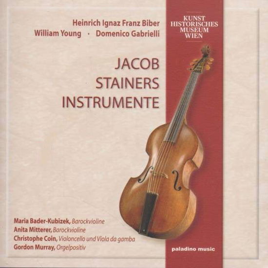 Jacob Stainer's Instruments - Biber / Bader-kubizek / Mitterer / Coin - Music - PALADINO MUSIC - 9120040730093 - September 24, 2013