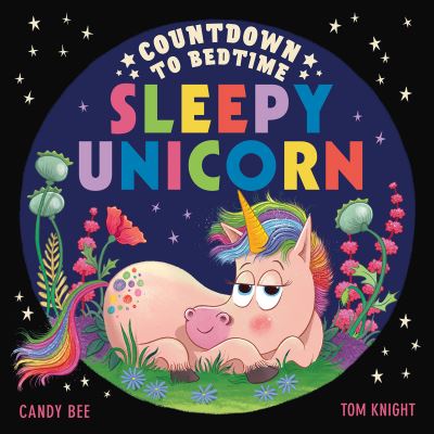 Cover for Candy Bee · Countdown to Bedtime Sleepy Unicorn (Paperback Book) (2024)