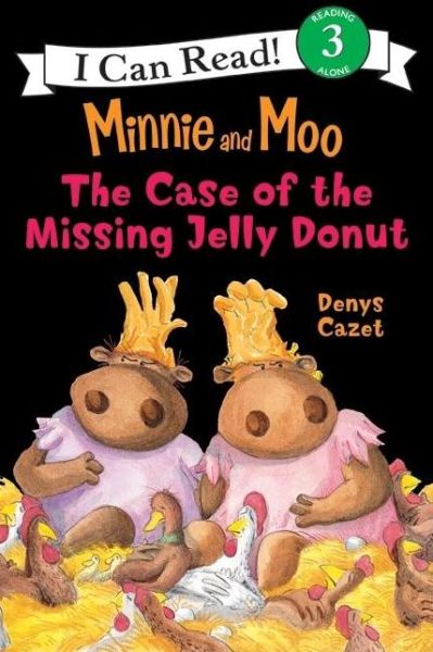 Cover for Denys Cazet · Minnie and Moo: The Case of the Missing Jelly Donut - I Can Read Level 3 (Pocketbok) [Reprint edition] (2006)