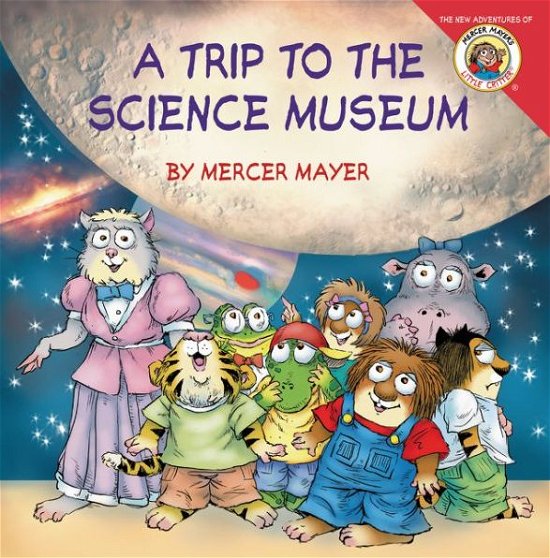 Cover for Mercer Mayer · Little Critter: My Trip to the Science Museum - Little Critter (Paperback Bog) (2017)