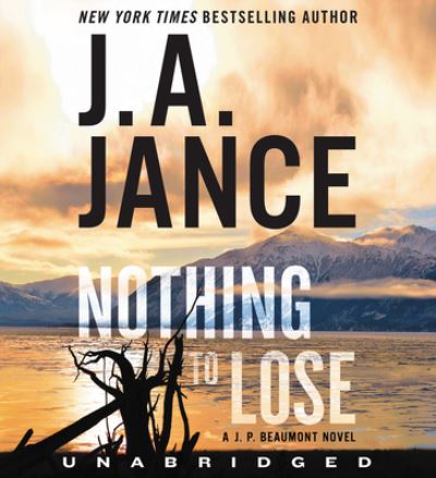 Cover for J. A. Jance · Nothing to Lose CD: A J.P. Beaumont Novel (Audiobook (CD)) (2022)