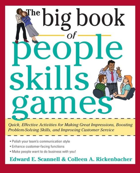 Cover for Edward Scannell · The Big Book of People Skills Games: Quick, Effective Activities for Making Great Impressions, Boosting Problem-Solving Skills and Improving Customer Service (Paperback Book) [Ed edition] (2010)