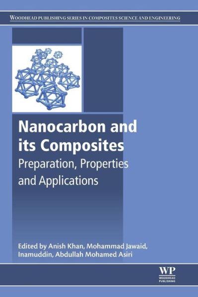 Cover for Anish Khan · Nanocarbon and Its Composites: Preparation, Properties and Applications - Woodhead Publishing Series in Composites Science and Engineering (Paperback Book) (2018)