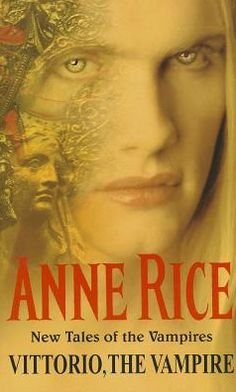 Cover for Anne Rice · Vittorio, The Vampire (Paperback Bog) (2000)