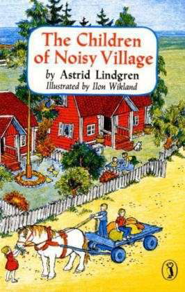 The Children of Noisy Village - Astrid Lindgren - Bøger - Penguin Putnam Inc - 9780140326093 - 2. februar 1988