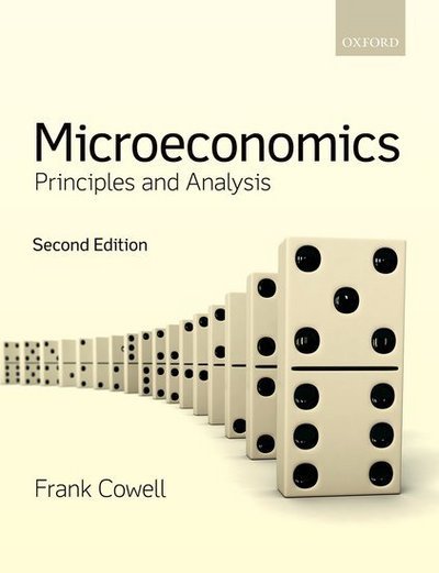 Cover for Cowell, Frank (Professor of Economics, Professor of Economics, The London School of Economics) · Microeconomics: Principles and Analysis (Paperback Book) [2 Revised edition] (2018)