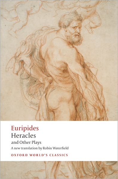 Heracles and Other Plays - Oxford World's Classics - Euripides - Books - Oxford University Press - 9780199555093 - September 11, 2008