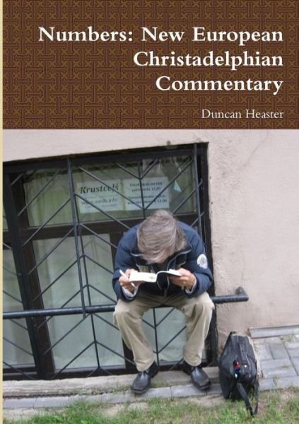 Cover for Duncan Heaster · Numbers New European Christadelphian Commentary (Paperback Book) (2019)