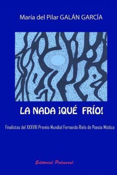 Cover for Ramon Fernandez Palmeral · La nada. !Que Frio! (Pocketbok) (2018)