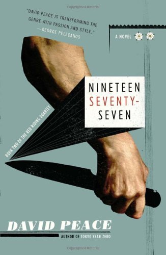 Cover for David Peace · Nineteen Seventy-seven: the Red Riding Quartet, Book Two (Vintage Crime / Black Lizard) (Taschenbuch) (2009)