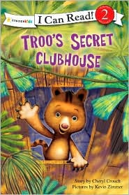 Cover for Cheryl Crouch · Troo's Secret Clubhouse: Level 2 - I Can Read! / Rainforest Friends (Paperback Book) (2011)