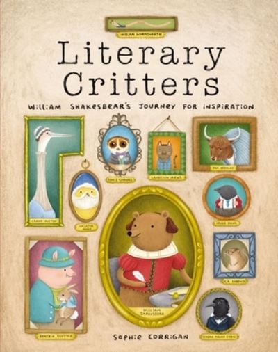 Cover for Corrigan  Sophie · Literary Critters: William Shakesbear's Journey for Inspiration (Hardcover Book) (2022)