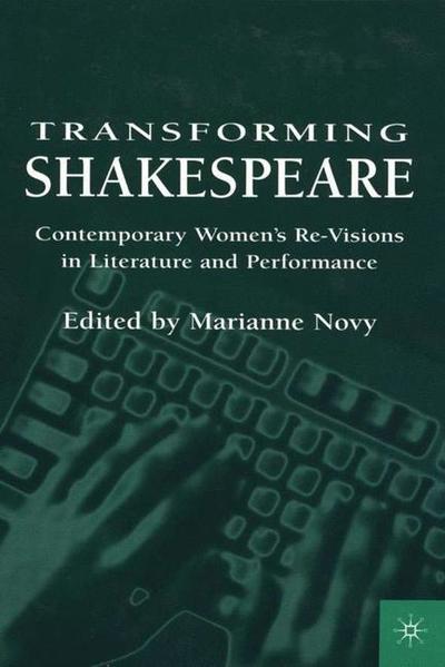 Transforming Shakespeare: Contemporary Women's Re-Visions in Literature and Performance - Na Na - Bücher - Palgrave USA - 9780312235093 - 1999