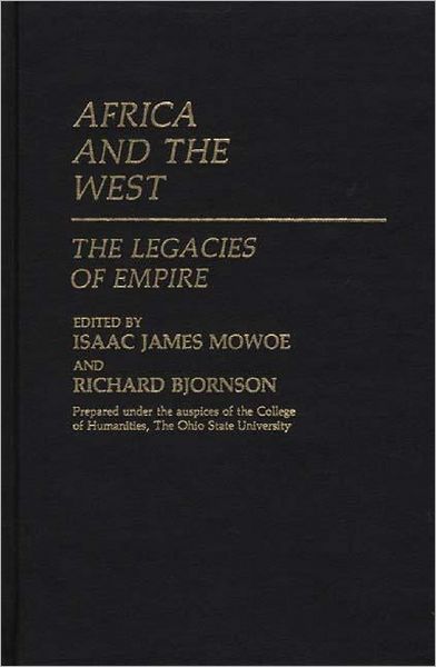 Cover for Isaac James Mowoe · Africa and the West: The Legacies of Empire (Hardcover Book) (1986)