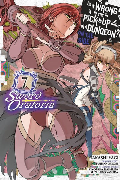 Cover for Fujino Omori · Is It Wrong to Try to Pick Up Girls in a Dungeon? Sword Oratoria, Vol. 7 (manga) (Paperback Book) (2019)