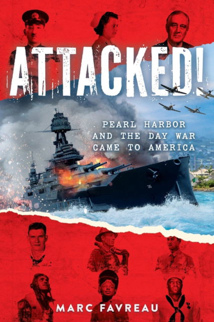 Cover for Marc Favreau · Attacked!: Pearl Harbor and the Day War Came to America (Paperback Book) (2025)