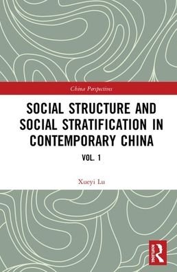 Cover for Xueyi Lu · Social Structure and Social Stratification in Contemporary China - China Perspectives (Inbunden Bok) (2020)