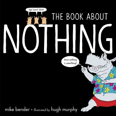 Cover for Mike Bender · The Book About Nothing (Hardcover Book) (2018)