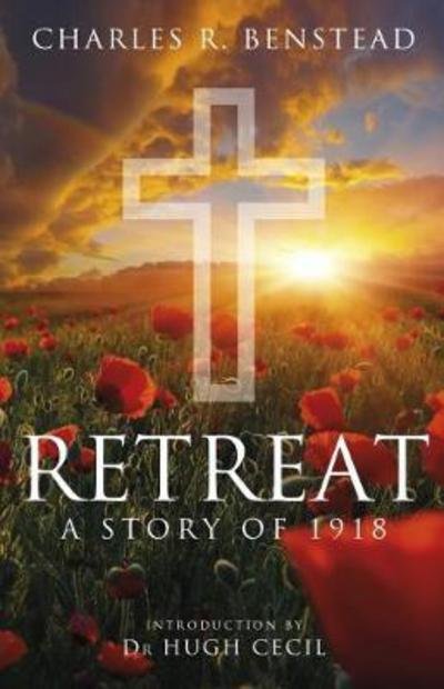 Cover for Charles R. Benstead · Retreat: A Story of 1918 (Inbunden Bok) (2018)