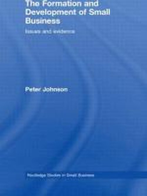 Cover for Peter Johnson · The Formation and Development of Small Business: Issues and Evidence - Routledge Studies in Entrepreneurship and Small Business (Hardcover Book) (2008)