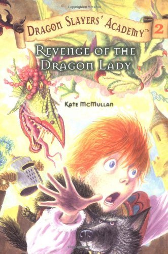Cover for Kate Mcmullan · Revenge of the Dragon Lady (Dragon Slayers' Academy 2) (Paperback Bog) [English Language edition] (2003)