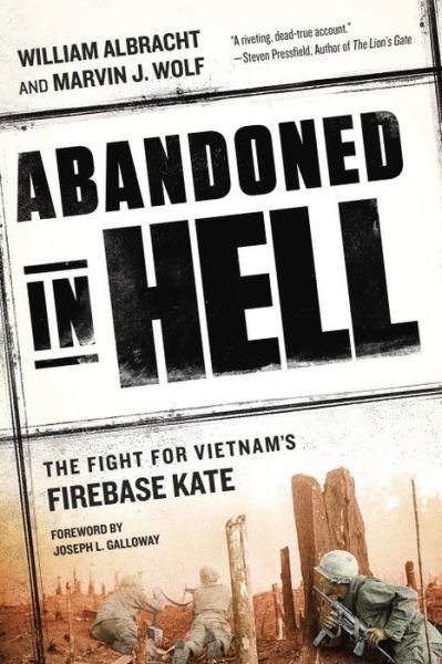 Cover for William Albracht · Abandoned In Hell: The Fight for Vietnam's Firebase Kate (Paperback Book) (2016)