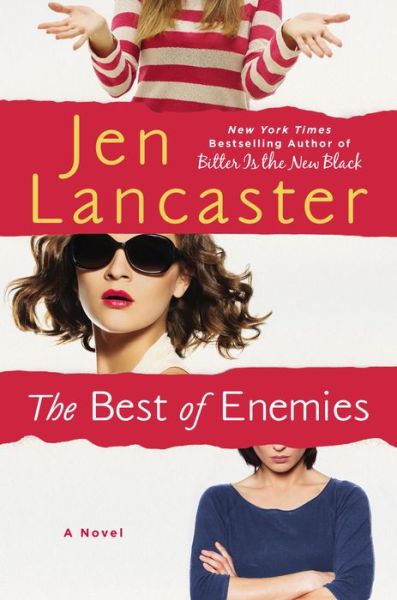 The Best of Enemies - Jen Lancaster - Books - New American Library - 9780451471093 - August 4, 2015