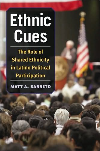 Cover for Matt Barreto · Ethnic Cues: The Role of Shared Ethnicity in Latino Political Participation (Hardcover Book) (2010)