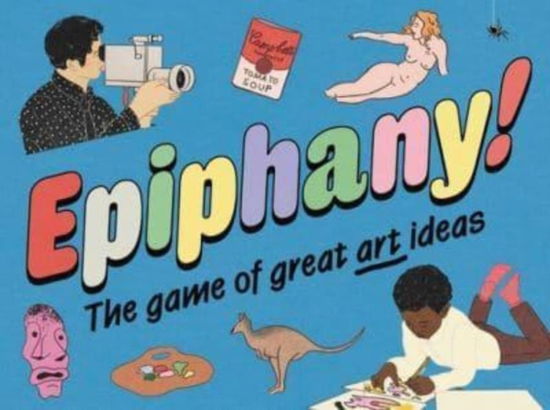 Epiphany!: The Game of Great Art Ideas - Robert Shore - Books - Thames & Hudson Ltd - 9780500421093 - November 28, 2024