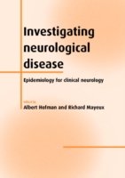 Investigating Neurological Disease: Epidemiology for Clinical Neurology - Hofman, Albert (Erasmus Universiteit Rotterdam) - Boeken - Cambridge University Press - 9780521000093 - 1 oktober 2001
