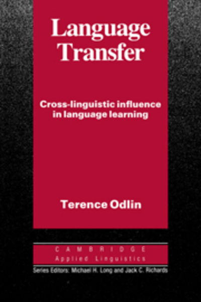 Cover for Terence Odlin · Language Transfer - Cambridge Applied Linguistics (Paperback Book) [Y First edition] (1989)