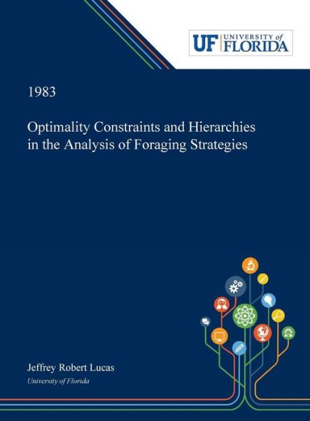 Cover for Jeffrey Lucas · Optimality Constraints and Hierarchies in the Analysis of Foraging Strategies (Hardcover bog) (2019)
