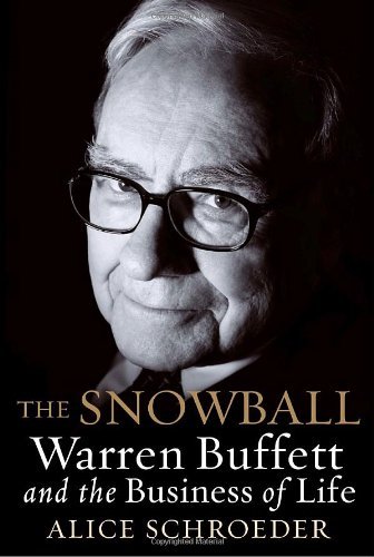 Cover for Alice Schroeder · The Snowball: Warren Buffett and the Business of Life (Gebundenes Buch) [1st edition] (2008)