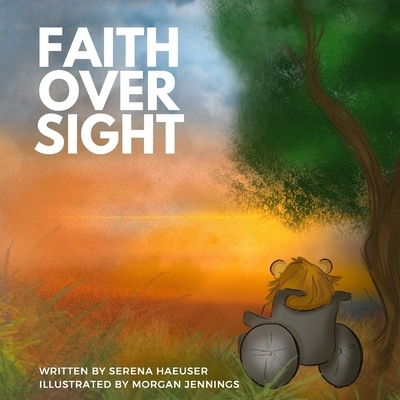 Cover for Serena Haeuser · Faith Over Sight (Paperback Book) (2020)