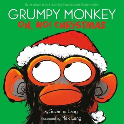 Cover for Suzanne Lang · Grumpy Monkey Oh, No! Christmas - Grumpy Monkey (Hardcover bog) (2021)