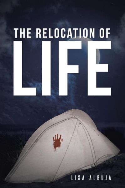 Cover for Lisa Albuja · The Relocation of Life (Paperback Book) (2014)