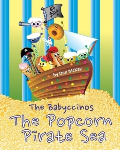 Cover for Dan Mckay · The Babyccinos The Popcorn Pirate Sea (Paperback Book) (2021)