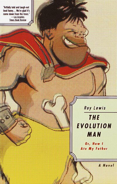 Cover for Roy Lewis · The Evolution Man: or, How I Ate My Father (Pocketbok) [American edition] (1994)