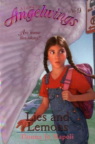 Lies and Lemons (Angelwings) - Donna Jo Napoli - Kirjat - Aladdin - 9780689832093 - maanantai 1. toukokuuta 2000