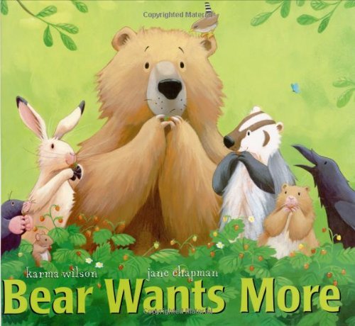 Cover for Karma Wilson · Bear Wants More (The Bear Books) (Inbunden Bok) (2003)