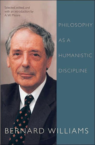 Cover for Bernard Williams · Philosophy as a Humanistic Discipline (Pocketbok) (2008)