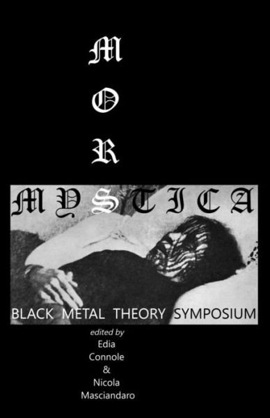 Cover for Edia Connole · Mors Mystica: Black Metal Theory Symposium (Paperback Book) (2015)
