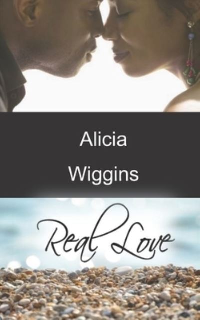 Cover for Alicia Wiggins · Real Love (Pocketbok) (2015)