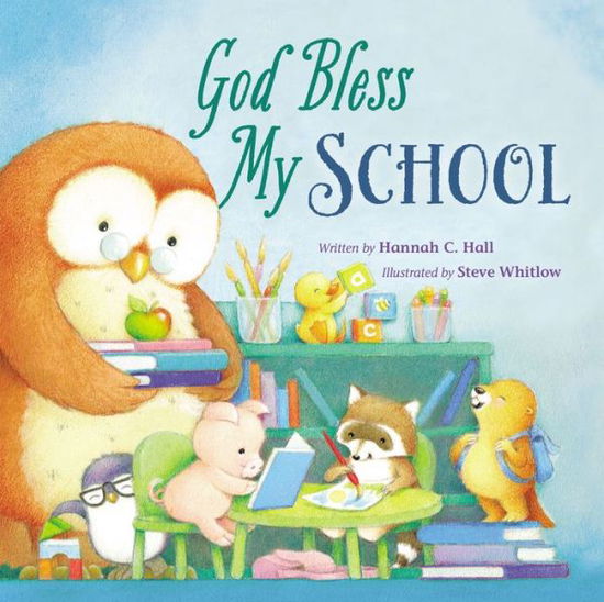 Cover for Hannah Hall · God Bless My School - A God Bless Book (Board book) (2017)