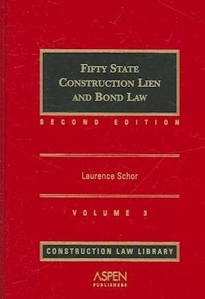 Fifty State Construction Lien and Bond Law (Volume 3) - Shore - Bücher - Aspen Law & Business - 9780735515093 - 1. Juli 2000