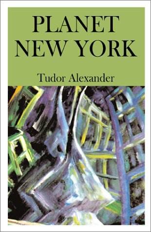 Cover for Tudor Alexander · Planet New York (Paperback Book) (2000)