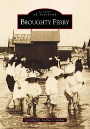 Cover for Andrew Cronshaw · Broughty Ferry - Archive Photographs: Images of Scotland (Paperback Book) (1998)